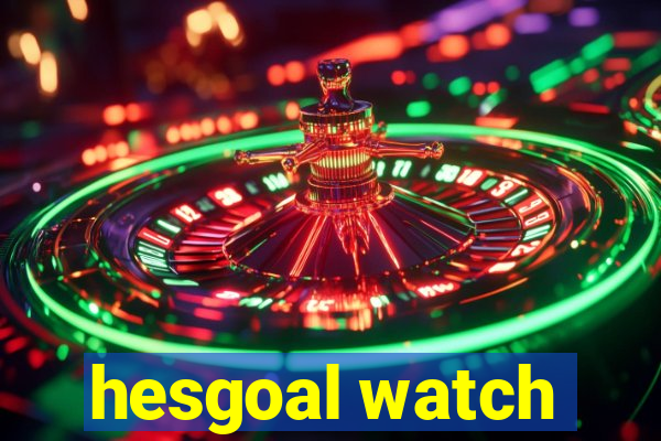 hesgoal watch